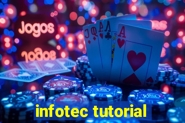 infotec tutorial